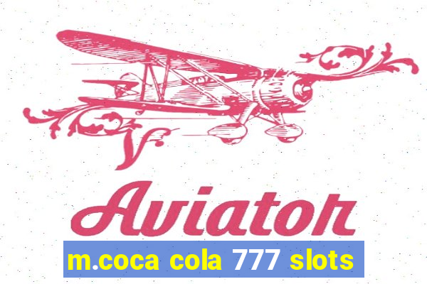 m.coca cola 777 slots